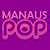 Manaus Pop