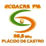 Rádio Ecoacre FM Plácido de Castro AC